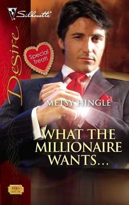 Book cover for What the Millionaire Wants...