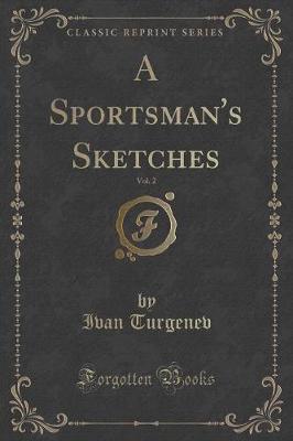Book cover for A Sportsman's Sketches, Vol. 2 (Classic Reprint)