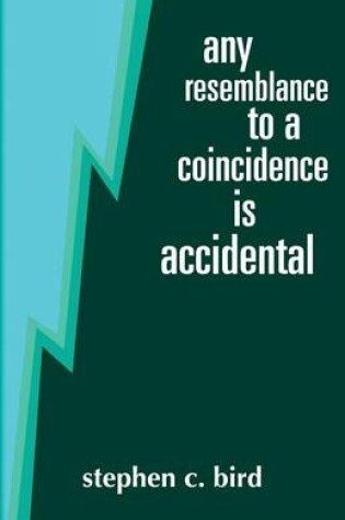 Cover of Any Resemblance to a Coincidence is Accidental