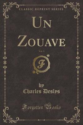 Book cover for Un Zouave, Vol. 3 (Classic Reprint)