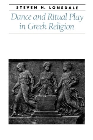 Cover of Dance and Ritual Play in Greek Religion
