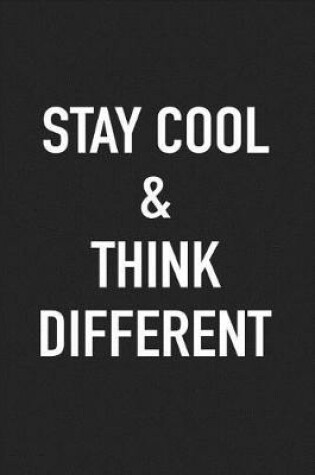 Cover of Stay Cool and Think Different