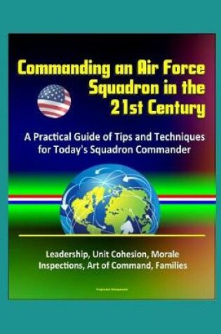 Cover of Commanding an Air Force Squadron in the 21st Century