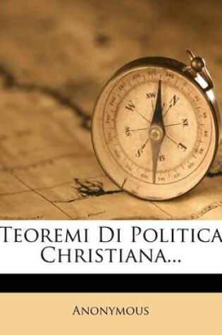 Cover of Teoremi Di Politica Christiana...