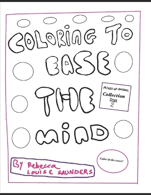 Book cover for Coloring to Ease the mind - mixed up craziness book 2