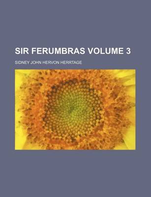 Book cover for Sir Ferumbras Volume 3