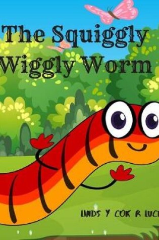 Cover of The Squiggly Wiggly Worm