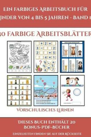 Cover of Vorschulisches Lernen (Ein farbiges Arbeitsbuch für Kinder von 4 bis 5 Jahren - Band 10)