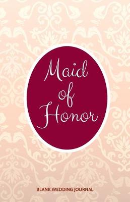 Book cover for Maid of Honor Small Size Blank Journal-Wedding Planner&To-Do List-5.5"x8.5" 120 pages Book 20