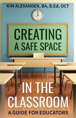 Book cover for Creating a Safe Space in the Classroom