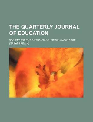 Book cover for The Quarterly Journal of Education (Volume 3)