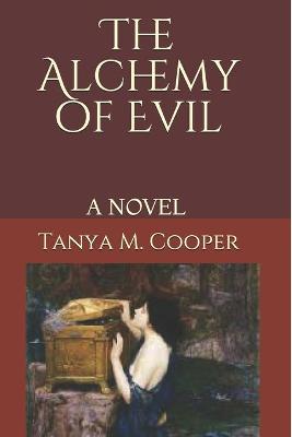 Book cover for The Alchemy of Evil