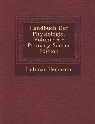 Book cover for Handbuch Der Physiologie, Volume 6