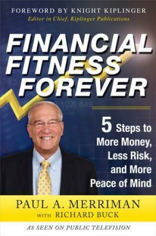 Cover of Financial Fitness Forever:  5 Steps to More Money, Less Risk, and More Peace of Mind