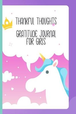 Book cover for Thankful Thoughts Gratitude Journal For Girls