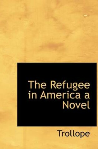 Cover of The Refugee in America a Novel