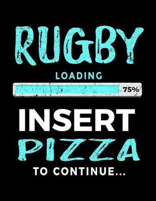 Book cover for Rugby Loading 75% Insert Pizza To Continue