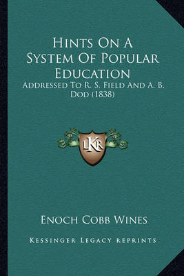 Book cover for Hints on a System of Popular Education