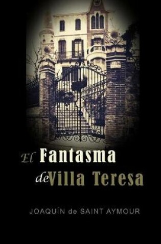Cover of El Fantasma de Villa Teresa