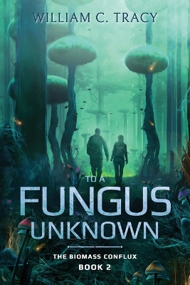 Book cover for To a Fungus Unknown