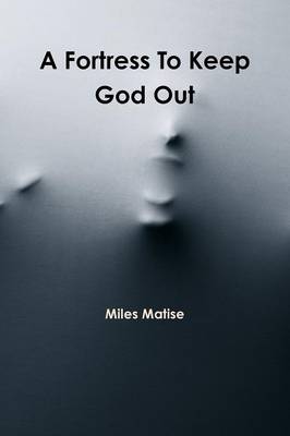 Book cover for A Fortress to Keep God Out