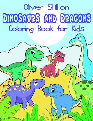 Book cover for Dinosaurs and Dragons Coloring Book for Kids