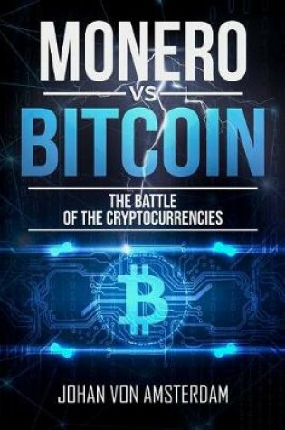 Cover of Monero Versus Bitcoin
