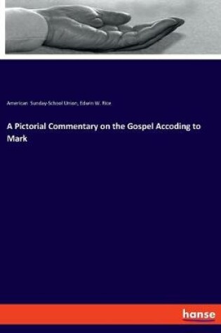 Cover of A Pictorial Commentary on the Gospel Accoding to Mark