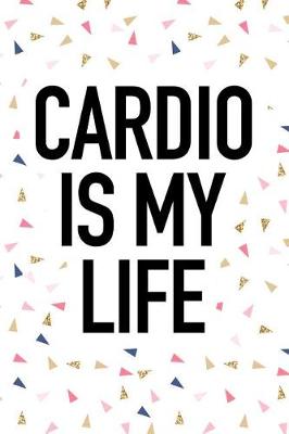 Book cover for Cardio Is My Life