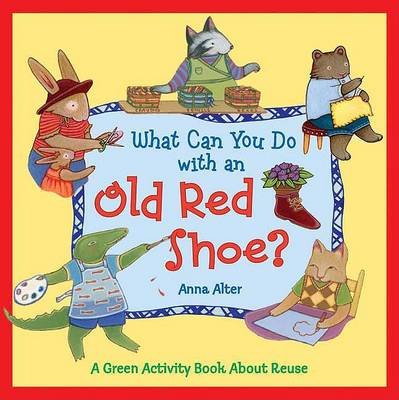 Book cover for What Can You Do with an Old Red Shoe?