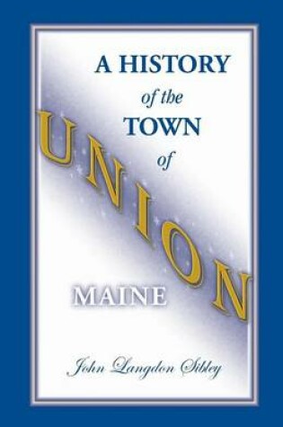 Cover of A History of the Town of Union, Maine