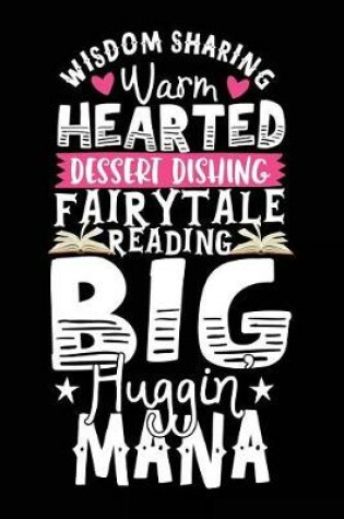 Cover of Wisdom Sharing Warm Hearted Dessert Dishing Fairytale Reading Big Huggin Mana