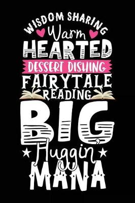 Book cover for Wisdom Sharing Warm Hearted Dessert Dishing Fairytale Reading Big Huggin Mana