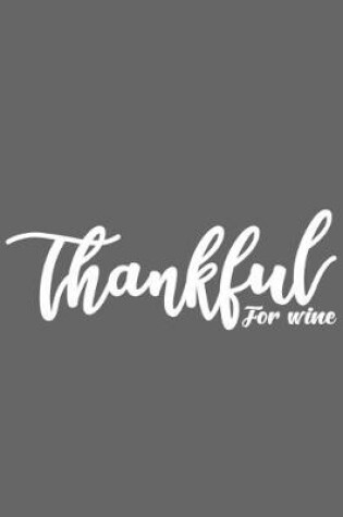 Cover of Thankful For Wine