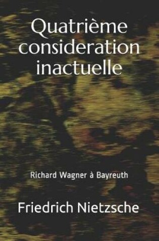 Cover of Quatrieme Consideration Inactuelle