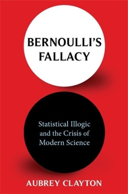 Book cover for Bernoulli's Fallacy