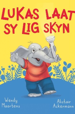 Cover of Diere maniere: Lukas laat sy lig skyn