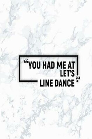 Cover of You Had Me at Let's Line Dance