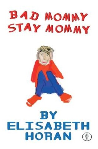 Cover of Bad Mommy/Stay Mommy