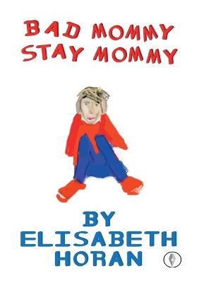 Book cover for Bad Mommy/Stay Mommy