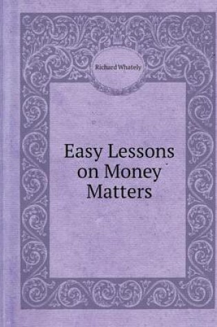 Cover of Easy Lessons on Money Matters