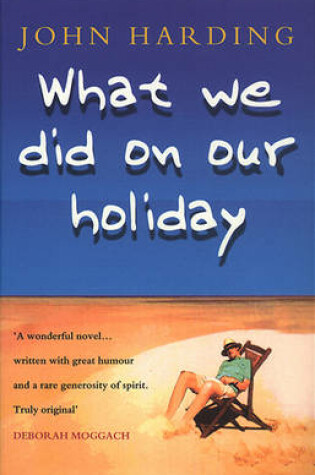 Cover of What We Did On Our Holiday