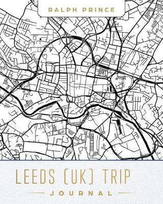 Book cover for Leeds (Uk) Trip Journal