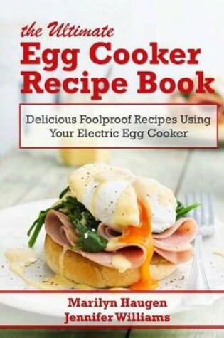 Cover of The Ultimate Egg Cooker Recipe Book