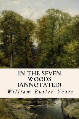 Book cover for In The Seven Woods (annotated)