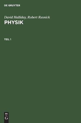 Book cover for David Halliday; Robert Resnick: Physik. Teil 1