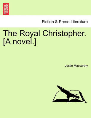 Book cover for The Royal Christopher. [A Novel.]