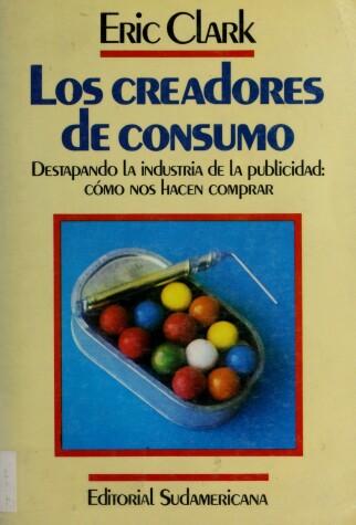 Book cover for Los Creadores de Consumo