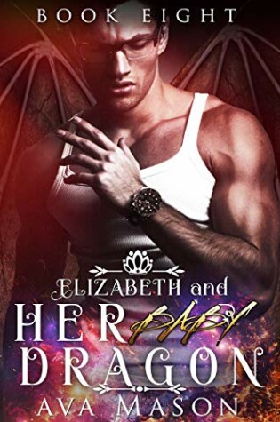 Cover of Elizabeth and Her Baby Dragon