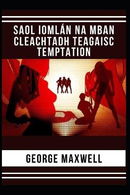 Book cover for Saol Iomlán Na mBan! Cleachtadh Teagaisc Temptation